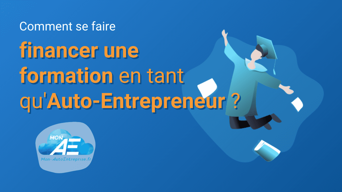 Formation Auto-Entrepreneur : Quels droits et quels financements