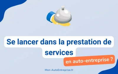 Devenir Auto-Entrepreneur en prestation de service