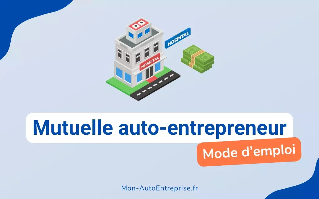 Mutuelle Santé Auto-Entrepreneur : Le guide complet (2025)