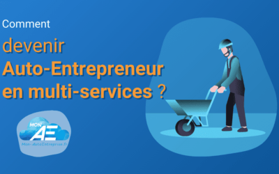Auto-Entrepreneur en multi-services : Le guide complet pour se lancer