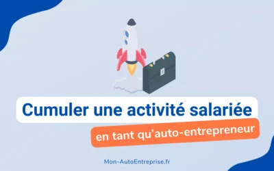 Auto-Entrepreneur et salarié : comment cumuler plusieurs activités ?
