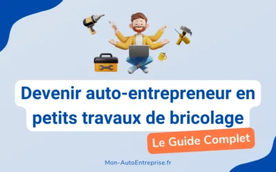Comment devenir auto-entrepreneur pour des travaux de petit bricolage ?
