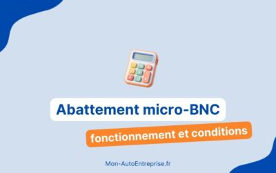 Abattement forfaitaire en micro-BNC : comment ça fonctionne ?