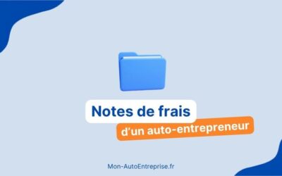 Note de frais auto-entrepreneur : ce qui la remplace et comment ne pas y perdre