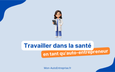 Professionnel de santé en auto-entreprise : qui peut vraiment se lancer et comment s&rsquo;y prendre